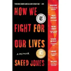 How We Fight for Our Lives - (A Bestselling Memoir) by  Saeed Jones (Paperback)