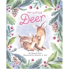 My Little Deer - by  Hannah Eliot (Board Book)