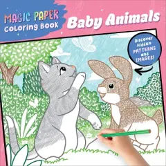 Magic Paper Coloring Book: Baby Animals - (Paperback)