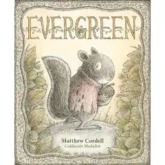 Evergreen - by  Matthew Cordell (Hardcover)