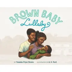 Brown Baby Lullaby - by Tameka Fryer Brown