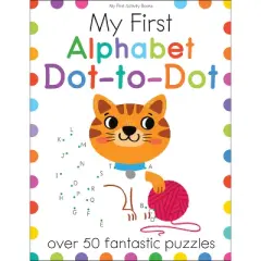 My First Alphabet Dot-To-Dot - (My First Activity Books) (Paperback)