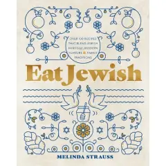 Eat Jewish - by  Melinda Strauss (Hardcover)