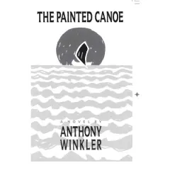 The Painted Canoe - (Phoenix Fiction) by  Anthony Winkler (Paperback)