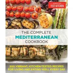 The Complete Mediterranean Cookbook (The Complete Atk Cookbook) - by America's Test Kitchen (Paperback)