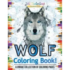 Wolf Coloring Book! - by  Bold Illustrations (Paperback)