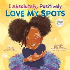 I Absolutely, Positively Love My Spots - by Lid'Ya C Rivera (Board Book)
