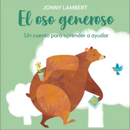 El Oso Generoso (Jonny Lambert's Bear and Bird) - (The Bear and the Bird) (Board Book) image {1}