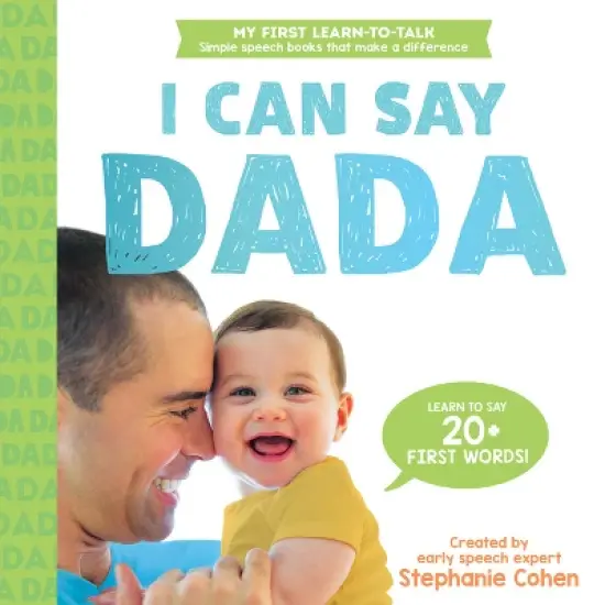 The I Can Say Dada Book - (Learn to Talk) by  Stephanie Cohen (Board Book) image {1}