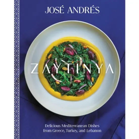 Zaytinya - by  Jos&eacute; Andr&eacute;s (Hardcover) image {1}