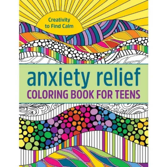 Anxiety Relief Coloring Book for Teens - by  Callisto Publishing (Paperback) image {1}
