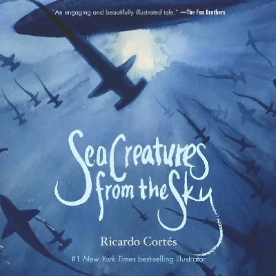 Sea Creatures from the Sky - by  Ricardo Cort&eacute;s (Hardcover) image {1}