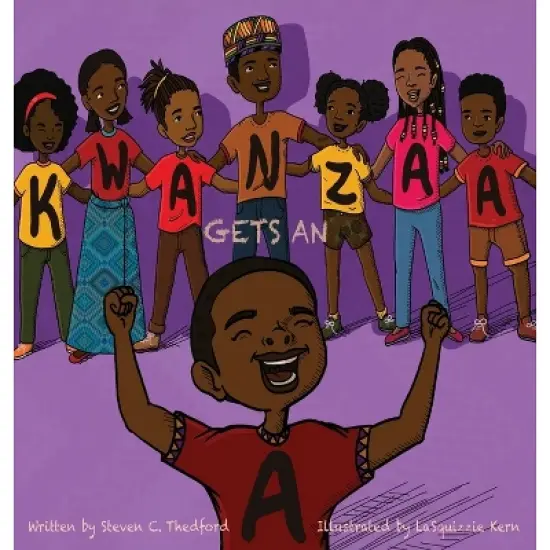 Kwanzaa Gets an A - by  Steven Christopher Thedford (Hardcover) image {1}
