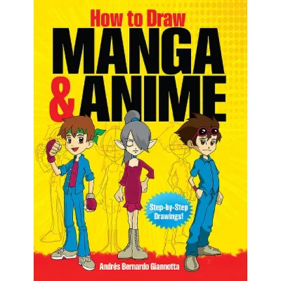 How to Draw Manga & Anime - (Dover How to Draw) by  Andr&eacute;s Bernardo Giannotta & Drawing (Paperback) image {1}