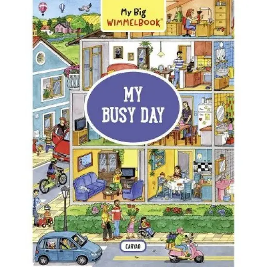 My Big Wimmelbook--My Busy Day - (My Big Wimmelbooks) by  Caryad (Board Book) image {1}