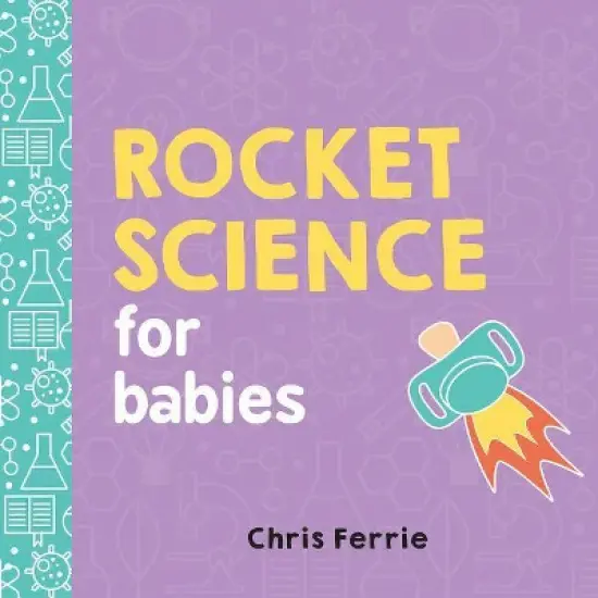 Rocket Science for Babies (Hardcover) (Chris Ferrie) image {1}