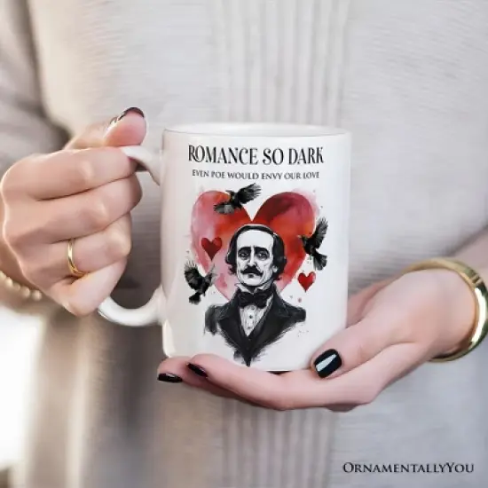 Edgar Allan Poe Valentine Horror Mug, Romance So Dark Gift (Non-Custom Only)| OrnamentallyYou image {2}