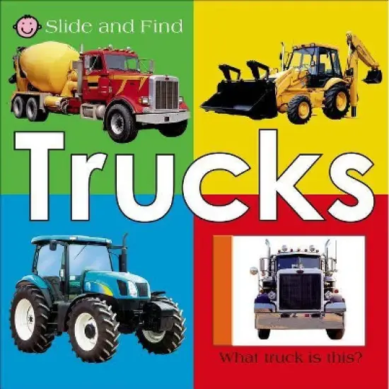 Trucks - (Slide and Find) by  Roger Priddy (Board Book) image {1}
