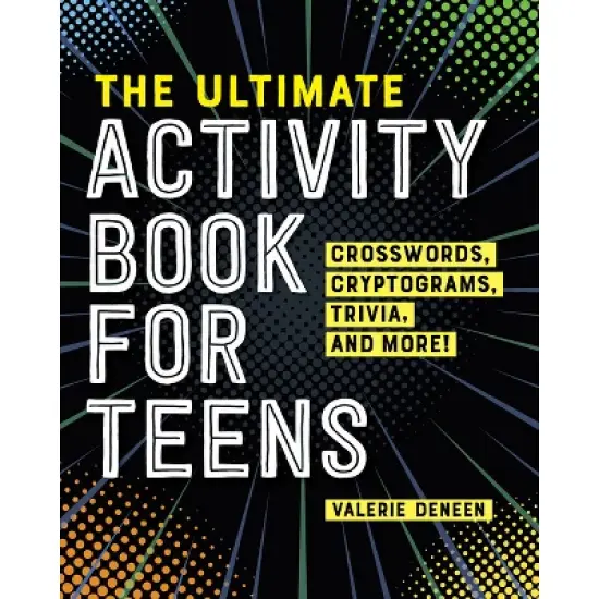 The Ultimate Activity Book for Teens - by  Valerie Deneen (Paperback) image {1}