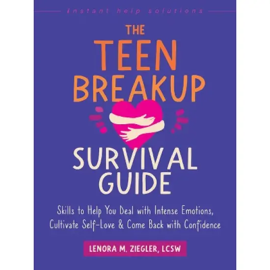 The Teen Breakup Survival Guide - (Instant Help Solutions) by  Lenora M Ziegler (Paperback) image {1}
