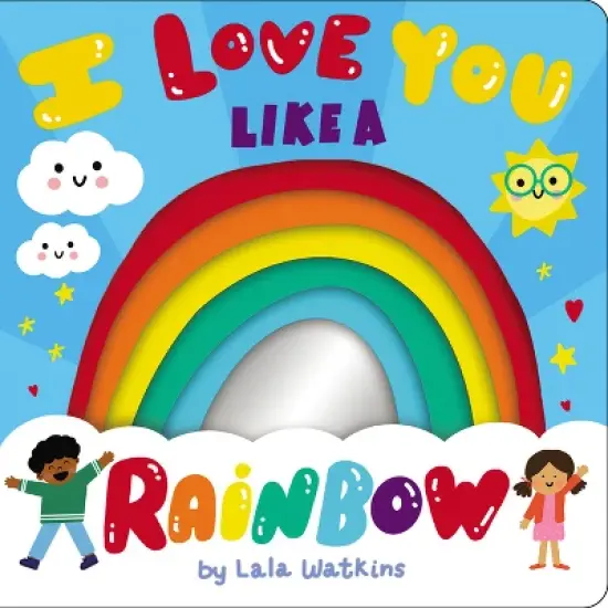 I Love You Like a Rainbow - by  Lala Watkins (Hardcover) image {1}