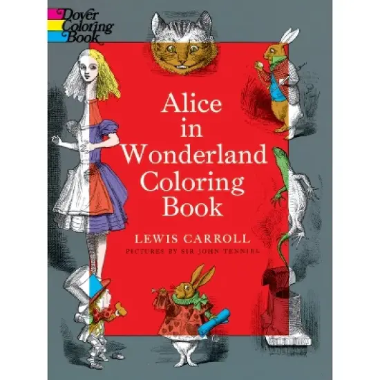 Alice in Wonderland Coloring Book - (Dover Classic Stories Coloring Book) Abridged by  Lewis Carroll (Paperback) image {1}