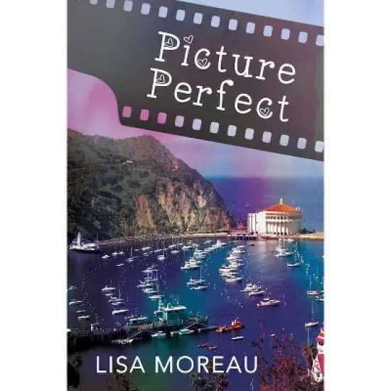 Picture Perfect - by  Lisa Moreau (Paperback) image {1}