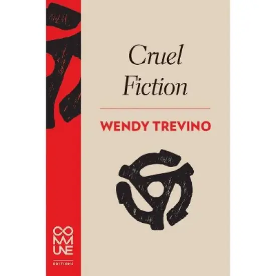 Cruel Fiction - by  Wendy Trevino (Paperback) image {1}