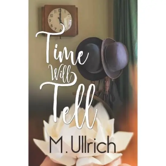 Time Will Tell - by  M Ullrich (Paperback) image {1}