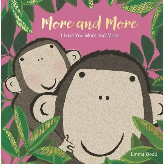 More and More - (Emma Dodd's Love You Books) by Emma Dodd image {2}