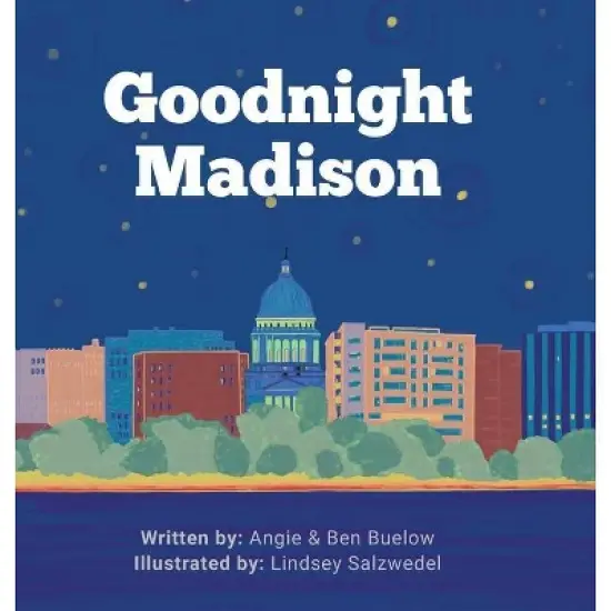 Goodnight Madison - by  Angie Buelow & Ben Buelow (Hardcover) image {1}