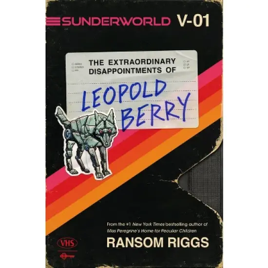 Sunderworld, Vol. I: The Extraordinary Disappointments of Leopold Berry - by Ransom Riggs image {1}