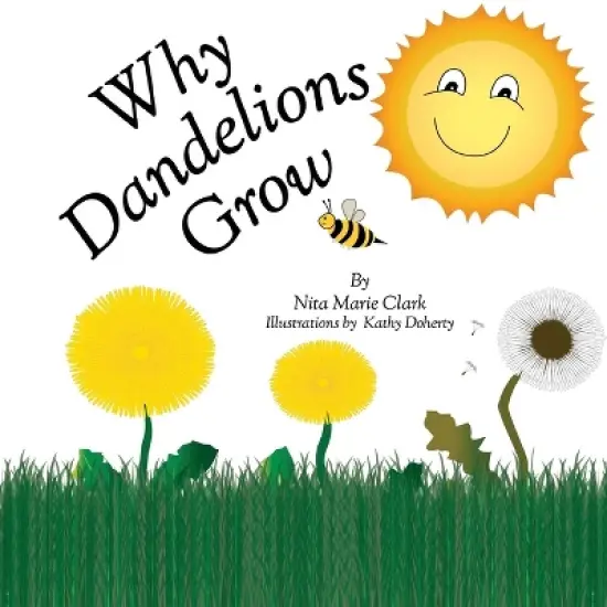 Why Dandelions Grow - by Nita Marie Clark image {1}