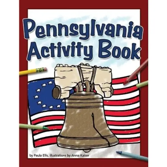 Pennsylvania Activity Book - (Color and Learn) by  Paula Ellis (Paperback) image {1}