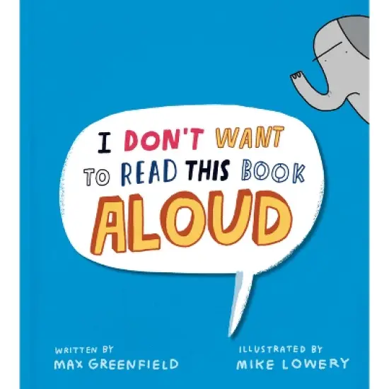 I Don't Want to Read This Book Aloud - by  Max Greenfield (Hardcover) image {1}