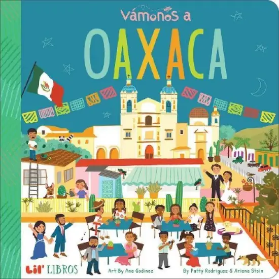 V&aacute;monos: Oaxaca - (Lil' Libros) by  Patty Rodriguez & Ariana Stein (Board Book) image {1}