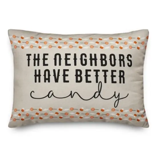 Creative Products Neighbors Have Better Candy 20 x 14 Indoor / Outdoor Pillow image {3}