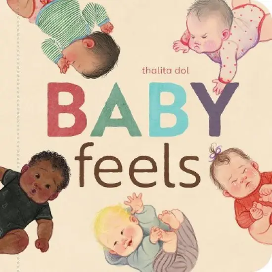 Baby Feels (Baby's World) - by Thalita Dol (Board Book) image {1}