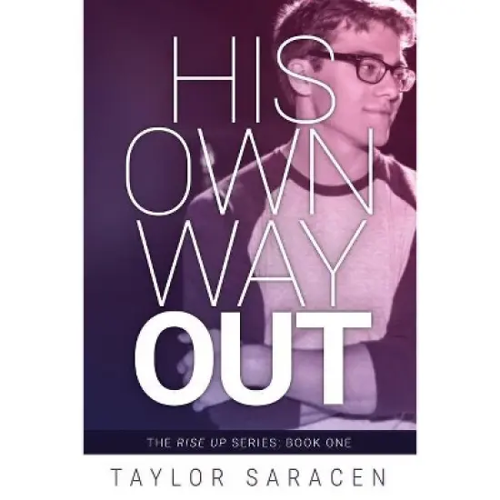 His Own Way Out - (Rise Up) by  Taylor Saracen (Paperback) image {1}