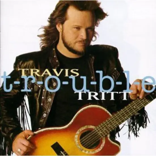 Travis Tritt - T-R-O-U-B-L-E (CD) image {1}