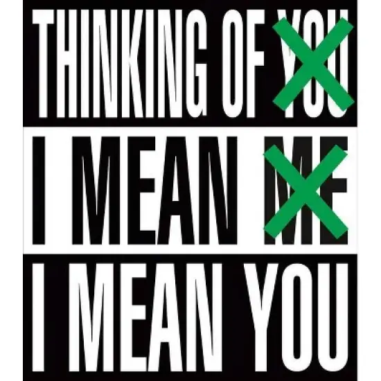 Barbara Kruger: Thinking of You. I Mean Me. I Mean You - by  Peter Eleey & Robyn Farrell & Michael Govan & Rebecca Morse (Hardcover) image {1}