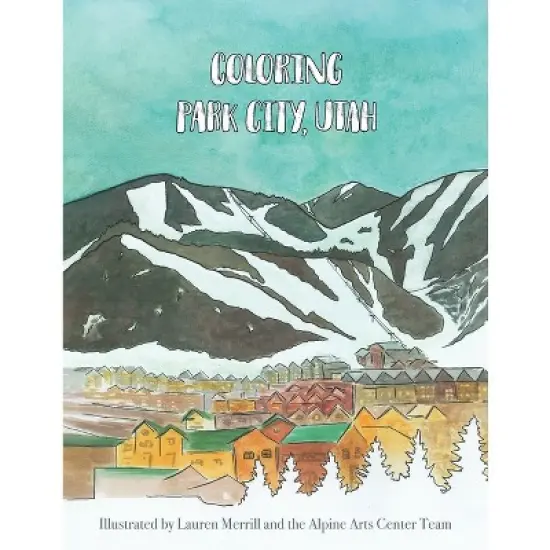 Coloring Park City, Utah - (Coloring Ski Towns) by  Lauren Merrill (Paperback) image {1}