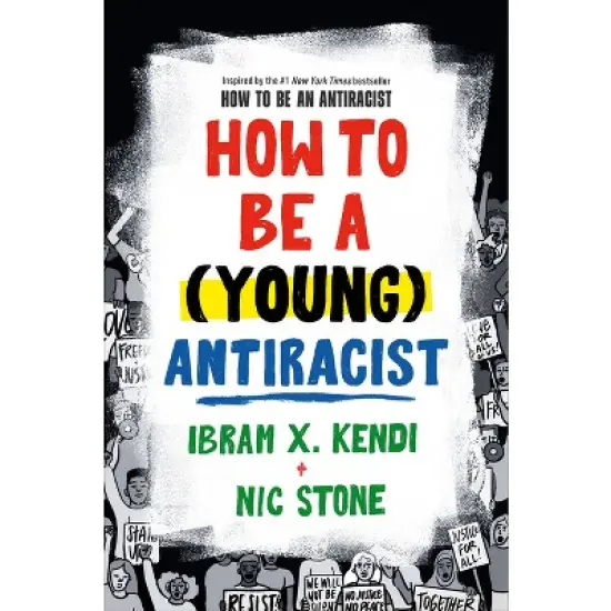 How to Be a (Young) Antiracist - by Ibram X Kendi & Nic Stone image {2}