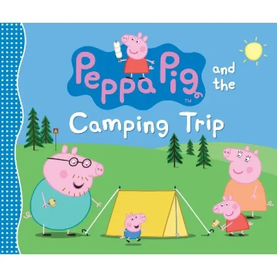 Peppa Pig and the Camping Trip - by  Candlewick Press (Hardcover) image {1}