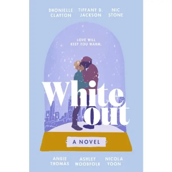 Whiteout - by Dhonielle Clayton & Tiffany D Jackson & Nic Stone & Angie Thomas & Ashley Woodfolk & Nicola Yoon image {2}