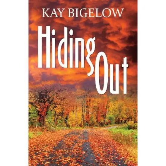 Hiding Out - by  Kay Bigelow (Paperback) image {1}