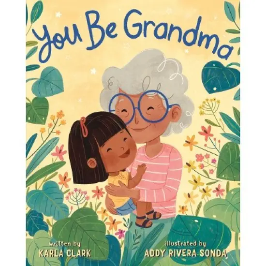 You Be Grandma - by  Karla Clark (Hardcover) image {1}