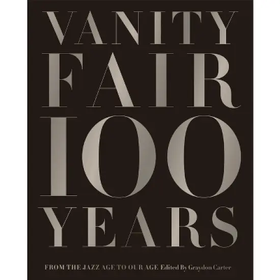 Vanity Fair 100 Years - by  Graydon Carter (Hardcover) image {5}