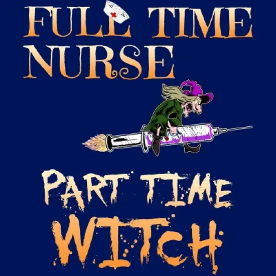 Junior's Design By Humans Halloween Costume Full Time Nurse Part-Time Witch By TeeShirtMadness T-Shirt image {1}