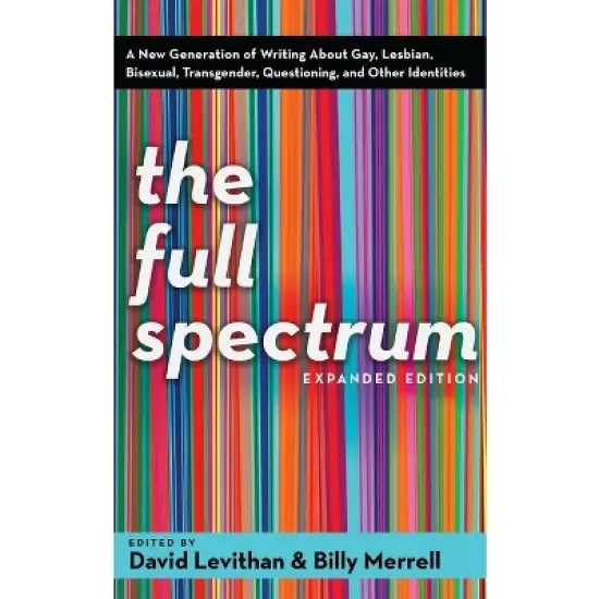 The Full Spectrum - by  David Levithan & Billy Merrell (Paperback) image {1}